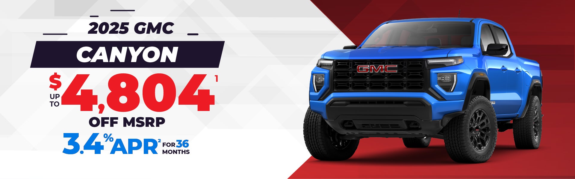 2025 Canyon - up to $4804 off MSRP or 3.4% APR