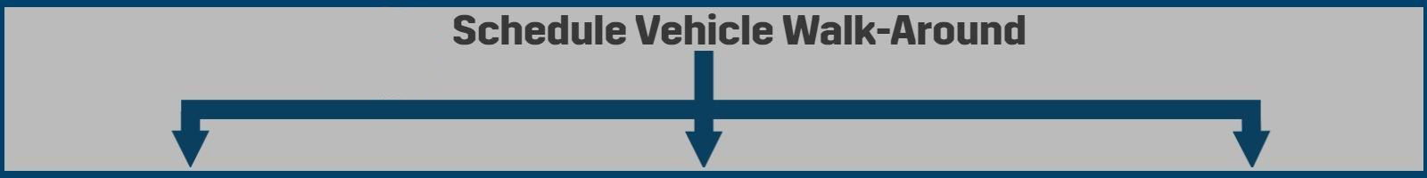 Schedule Vehicle Walk-Around